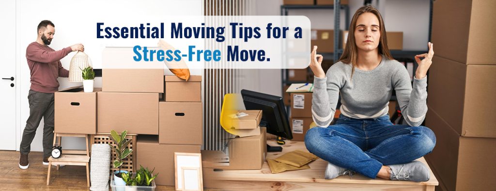 Essential Moving Tips for a Stress-Free Move