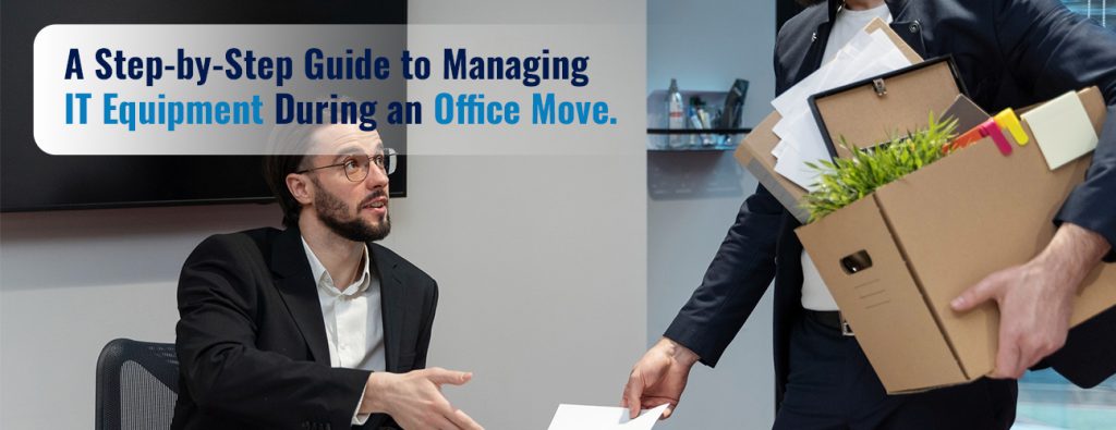 A Step-by-Step Guide to Managing IT Equipment During an Office Move