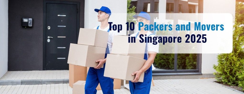 Top 10 Packers and Movers in Singapore 2025